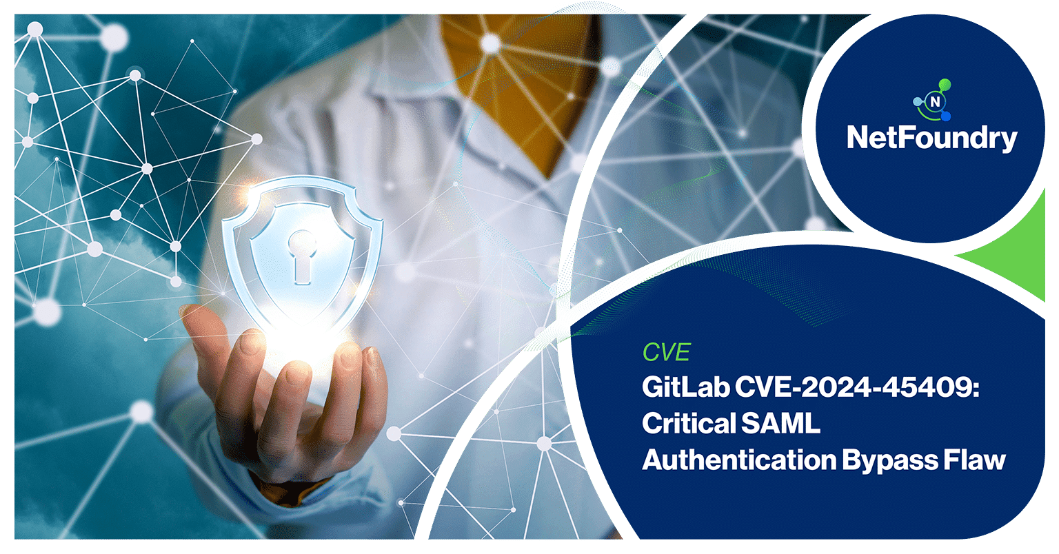 NetFoundry | GitLab CVE-2024-45409: Critical SAML Authentication Bypass Flaw